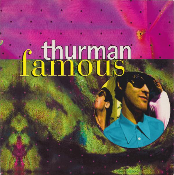 Thurman - Famous