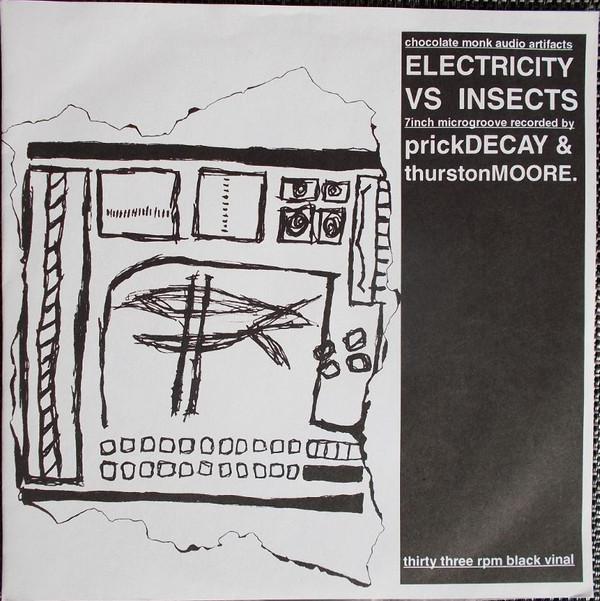 Thurston Moore, Prick Decay - Electricity Vs Insects