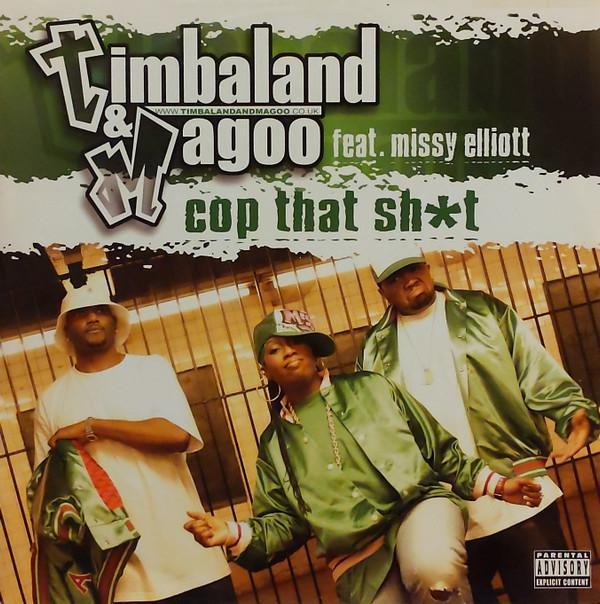 Timbaland & Magoo, Missy Elliott - Cop That Sh*t