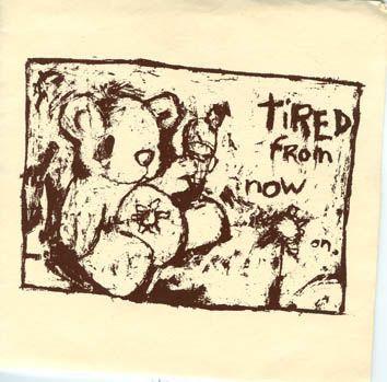 Tired From Now On - Tired From Now On