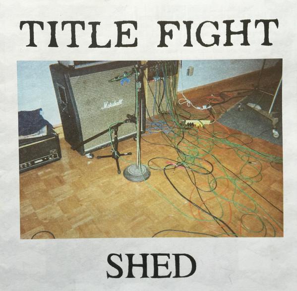 Title Fight - Shed