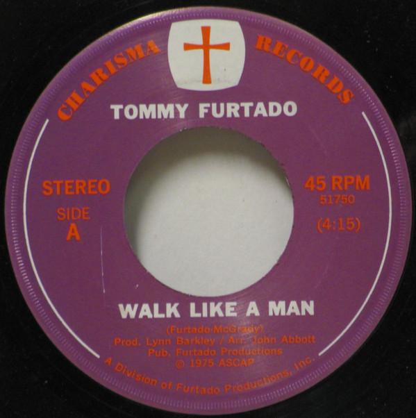 Tommy Furtado - Walk Like A Man