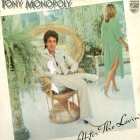 Tony Monopoly - After The Lovin'