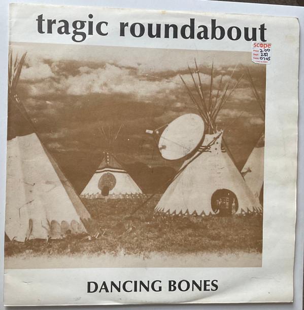 Tragic Roundabout - Dancing bones