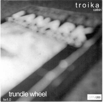 Troika (4), Trundle Wheel - Dialog One