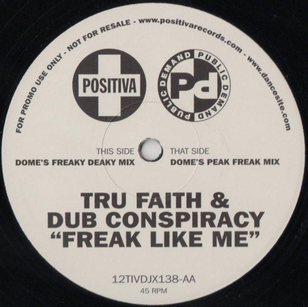 Tru Faith, Dub Conspiracy - Freak Like Me