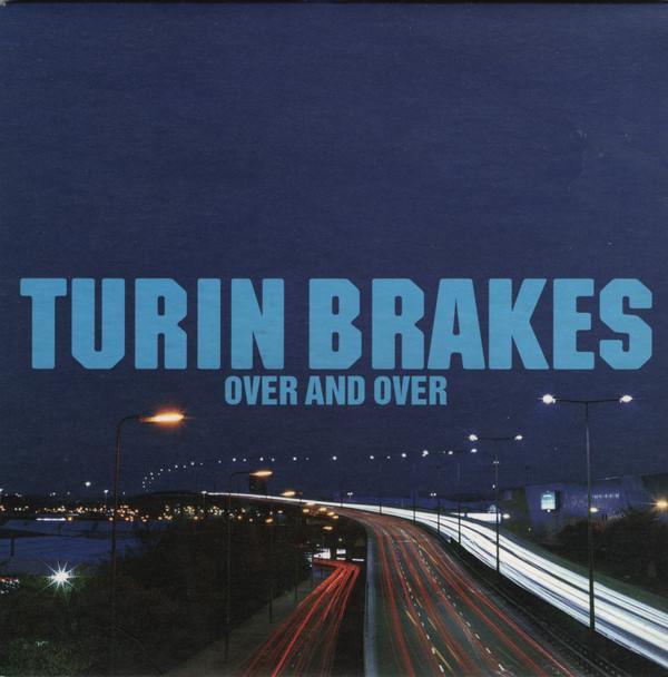 Turin Brakes - Over And Over