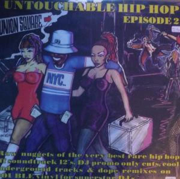  - Untouchable Hip Hop - Episode 2
