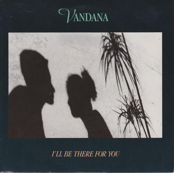 Vandana Parmar - I'll Be There For You
