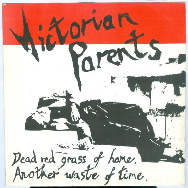 Victorian Parents - Dead Red Grass Of Home / Another Waste Of Time