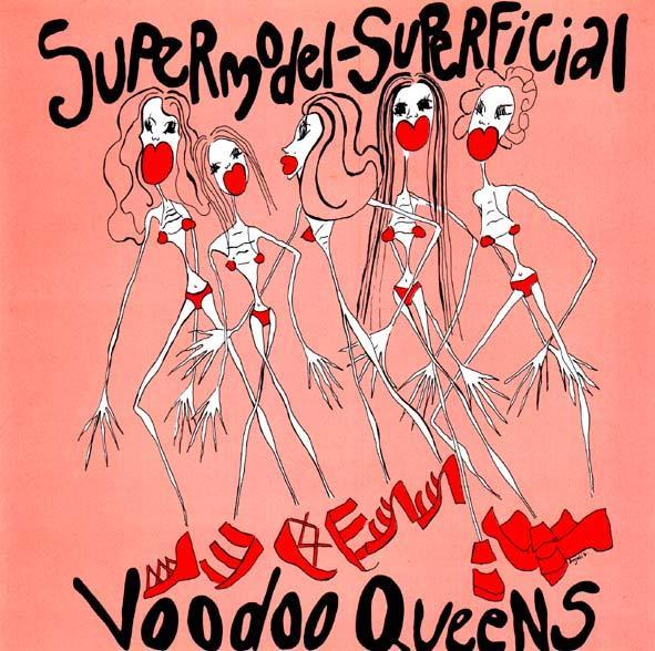 Voodoo Queens - Supermodel-Superficial