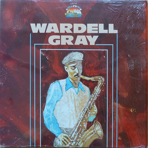 Wardell Gray - Wardell Gray