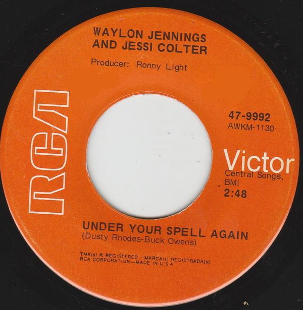 Waylon Jennings, Jessi Colter - Under Your Spell Again / Bridge Over Troubled Water