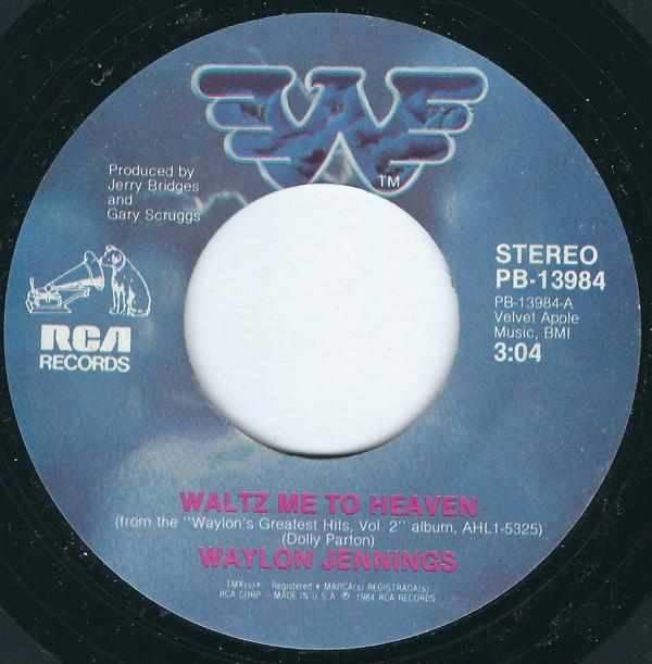 Waylon Jennings - Waltz Me To Heaven / Dream On