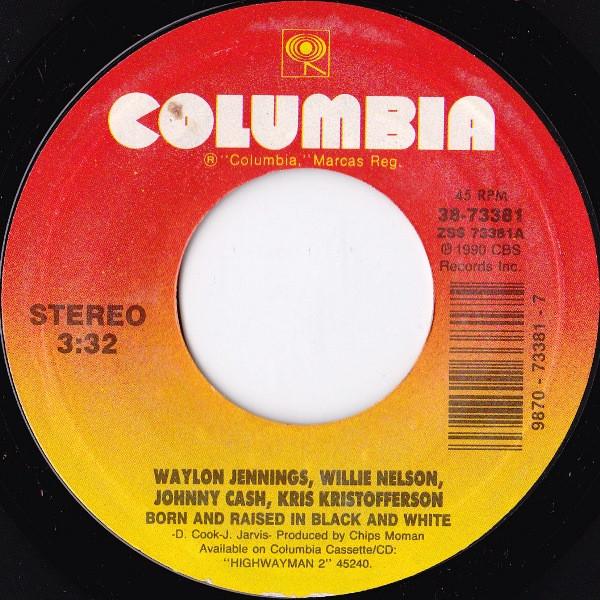 Waylon Jennings, Willie Nelson, Johnny Cash, Kris Kristofferson - Born And Raised In Black And White