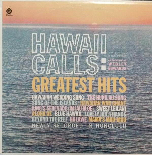 Webley Edwards, Al Kealoha Perry - Hawaii Calls: Greatest Hits