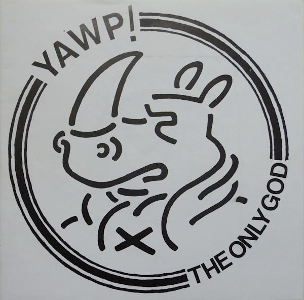 YAWP! - The Only God